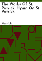 The_works_of_St__Patrick__Hymn_on_St__Patrick