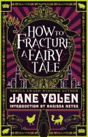 How_to_fracture_a_fairy_tale