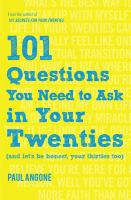 101_questions_you_need_to_ask_in_your_twenties