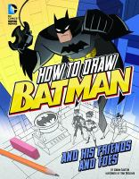 How_to_draw_Batman_and_his_friends_and_foes