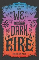 We_set_the_dark_on_fire