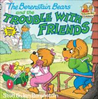 The_Berenstain_Bears_and_the_trouble_with_friends